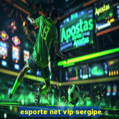 esporte net vip sergipe