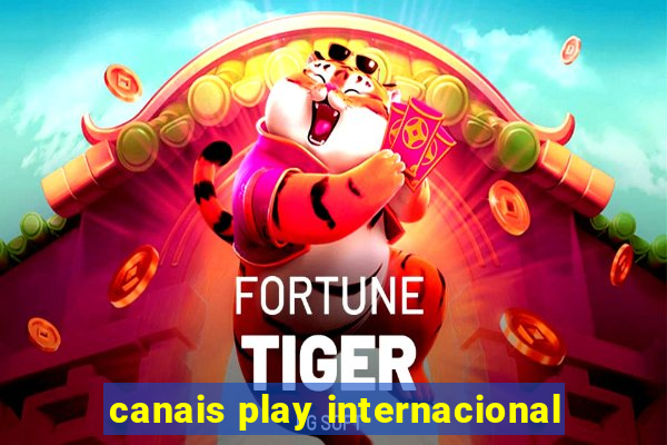 canais play internacional