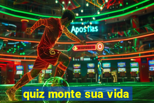 quiz monte sua vida