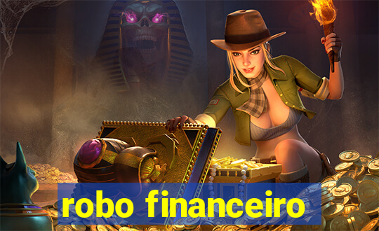 robo financeiro