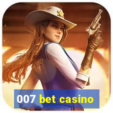 007 bet casino