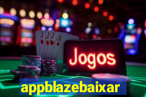 appblazebaixar