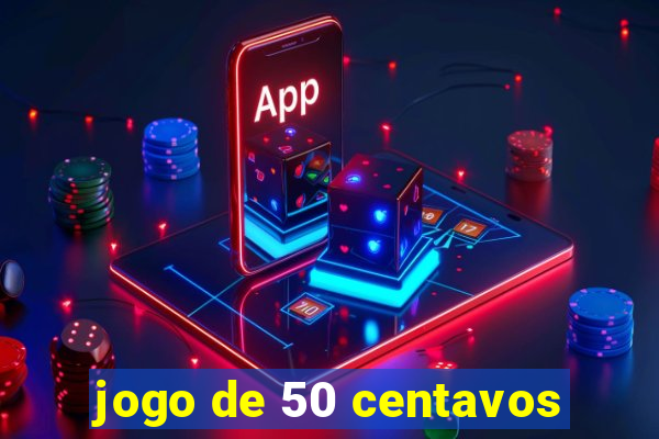 jogo de 50 centavos