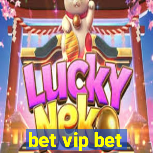 bet vip bet