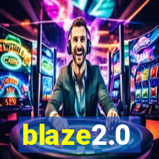 blaze2.0