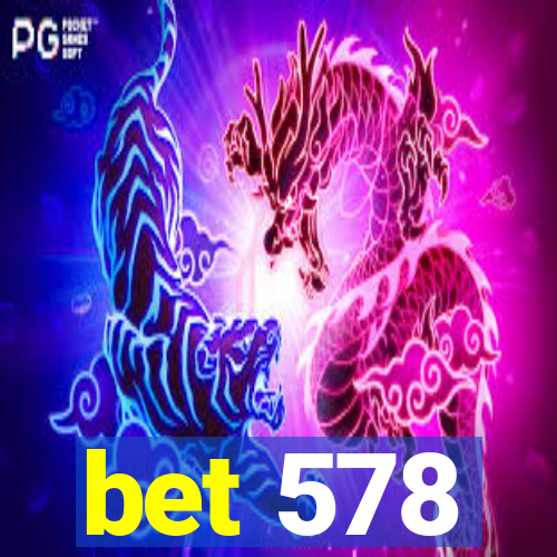 bet 578