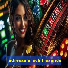 adressa urach trasando