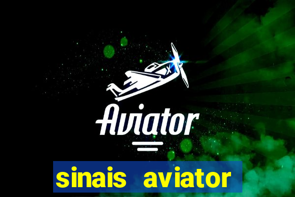 sinais aviator esporte da sorte