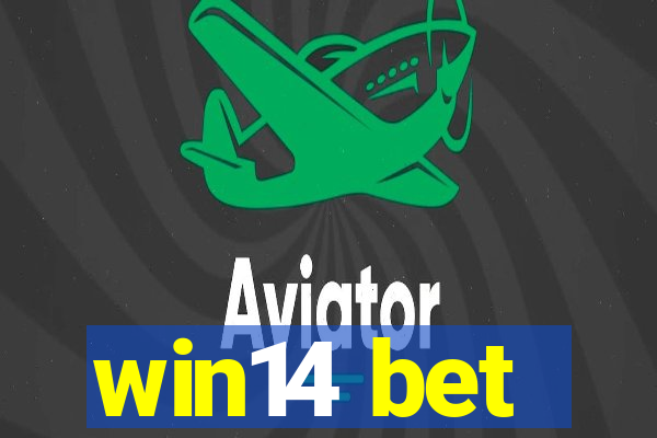 win14 bet