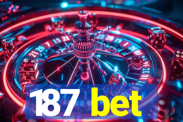 187 bet