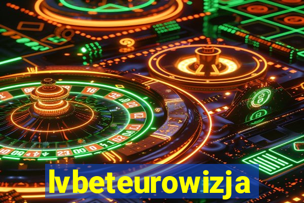 lvbeteurowizja