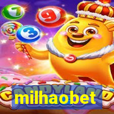 milhaobet