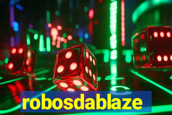 robosdablaze