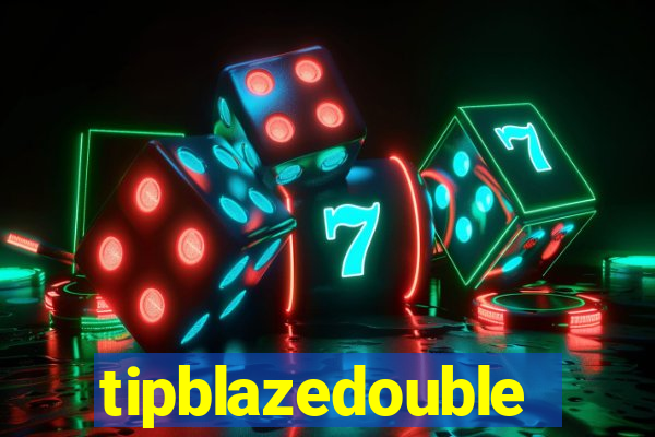 tipblazedouble