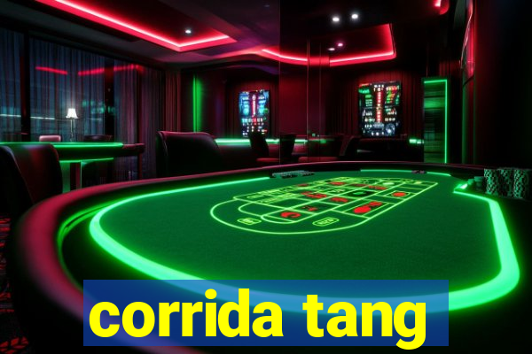 corrida tang