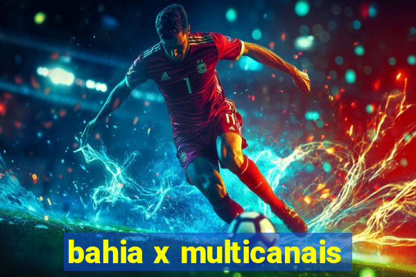 bahia x multicanais