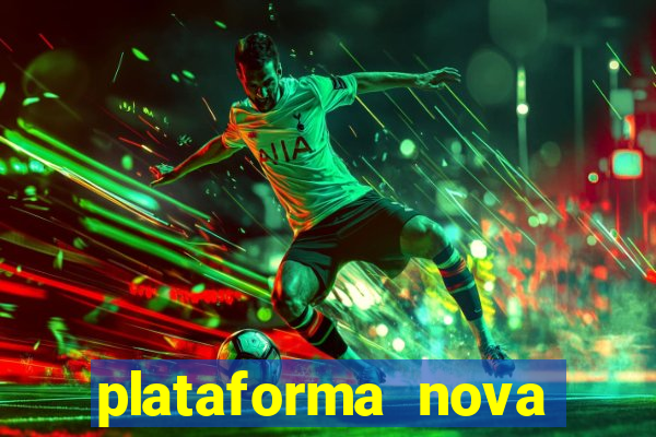 plataforma nova lançada hoje