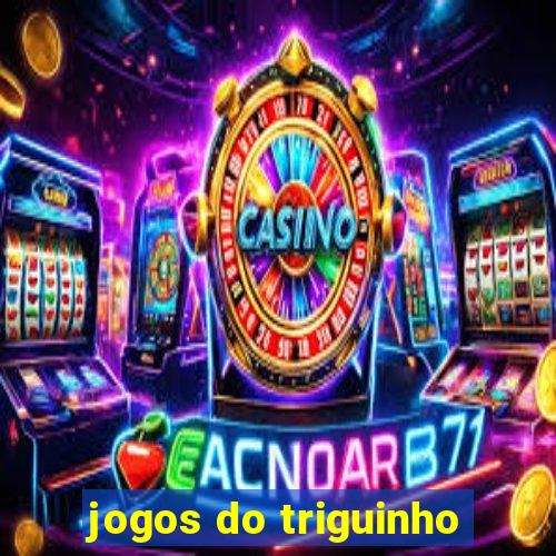 jogos do triguinho