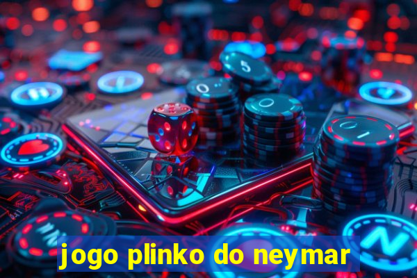 jogo plinko do neymar