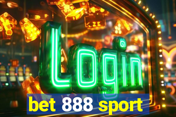bet 888 sport