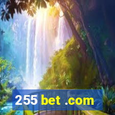 255 bet .com