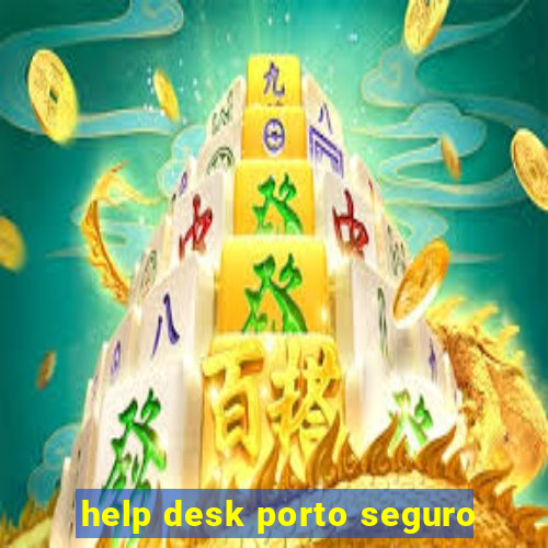 help desk porto seguro