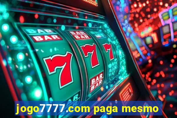 jogo7777.com paga mesmo