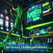 mc bruna santos peladinha
