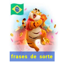 frases de sorte para status