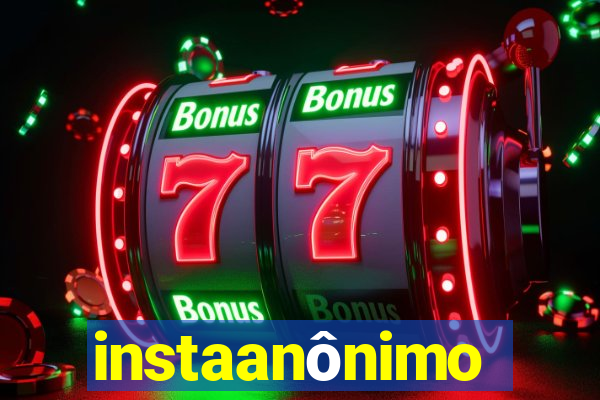 instaanônimo