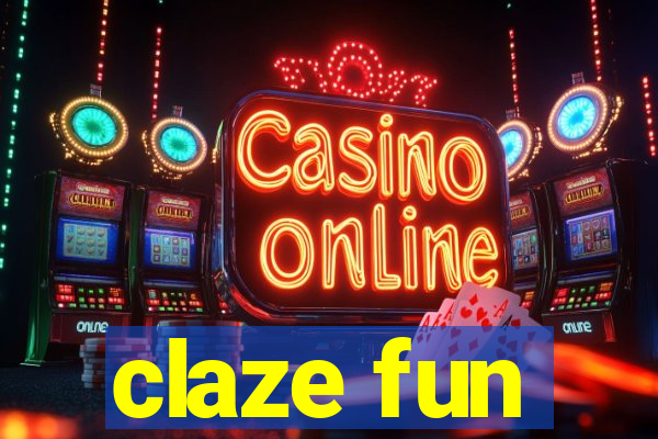 claze fun