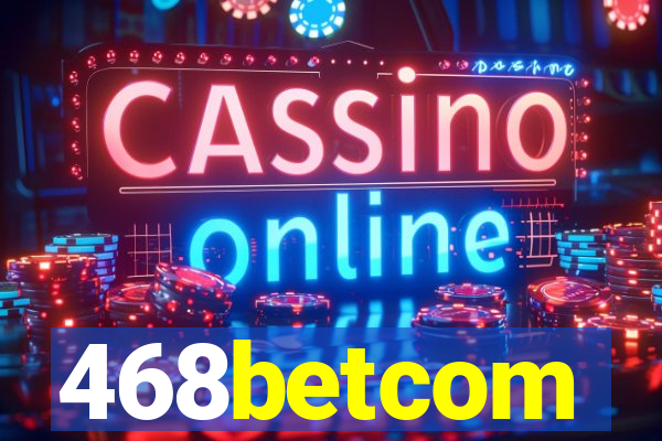 468betcom
