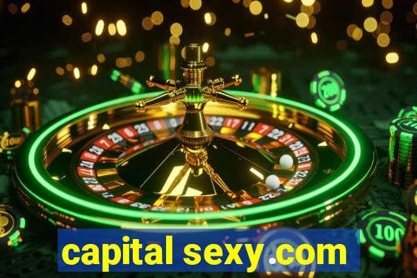 capital sexy.com