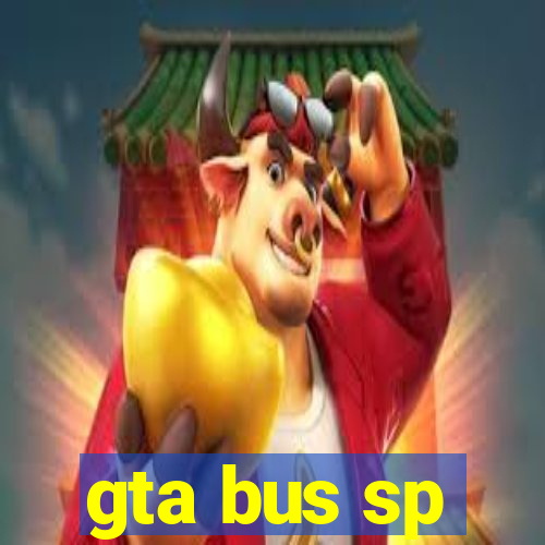 gta bus sp
