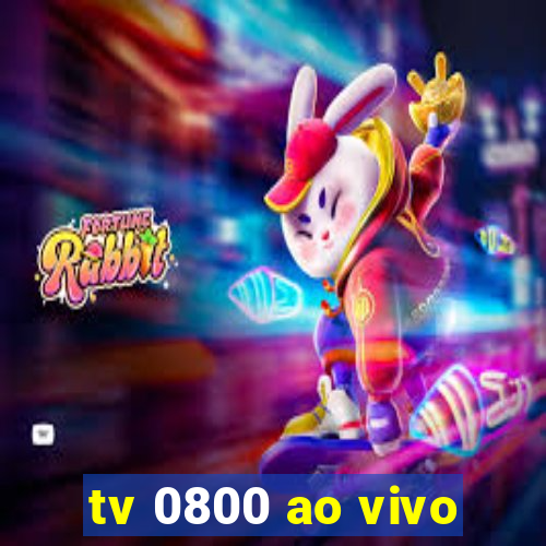 tv 0800 ao vivo