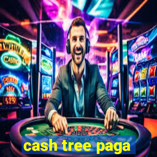 cash tree paga