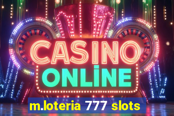 m.loteria 777 slots