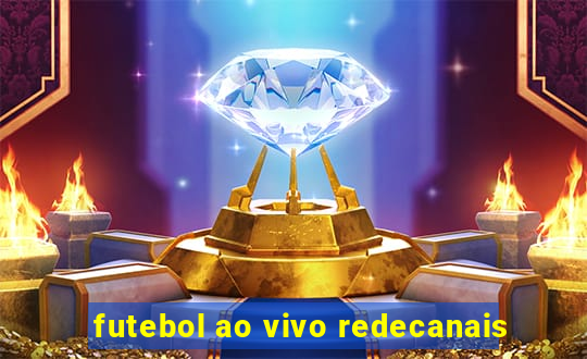 futebol ao vivo redecanais