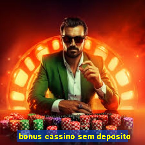 bonus cassino sem deposito