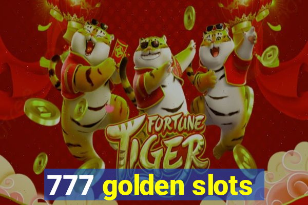 777 golden slots