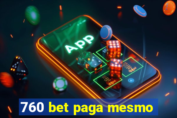 760 bet paga mesmo