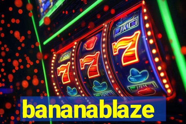 bananablaze