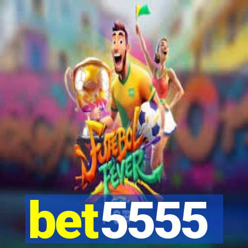 bet5555