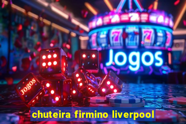 chuteira firmino liverpool