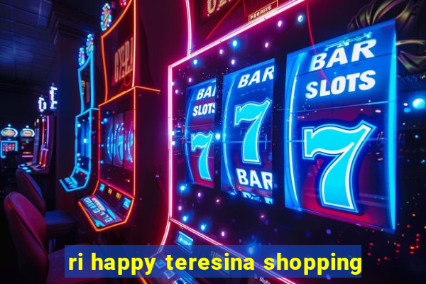 ri happy teresina shopping