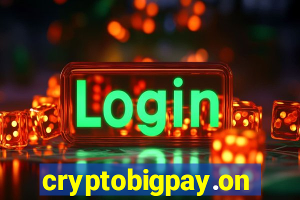 cryptobigpay.online