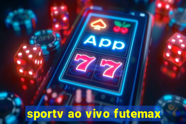 sportv ao vivo futemax