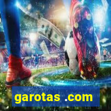 garotas .com