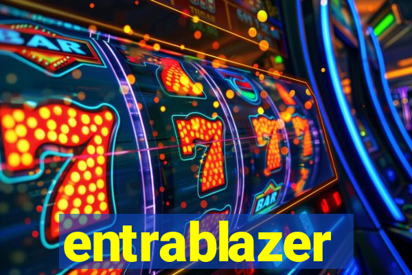 entrablazer