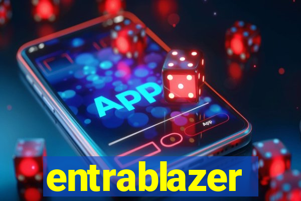entrablazer